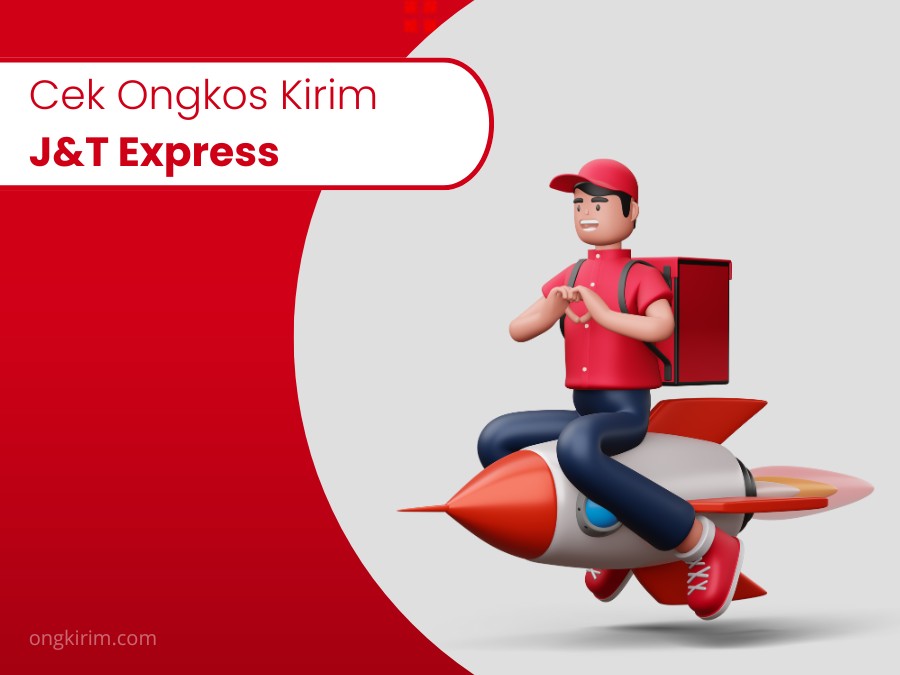 Cek Ongkos Kirim J&T Express