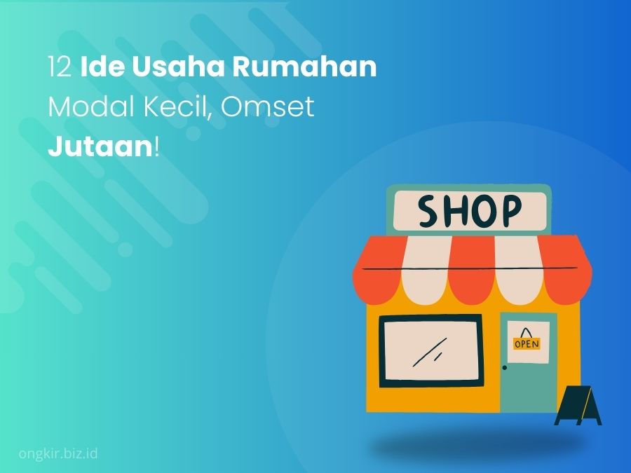 12 Ide Usaha Rumahan Modal Kecil, Omset Jutaan!